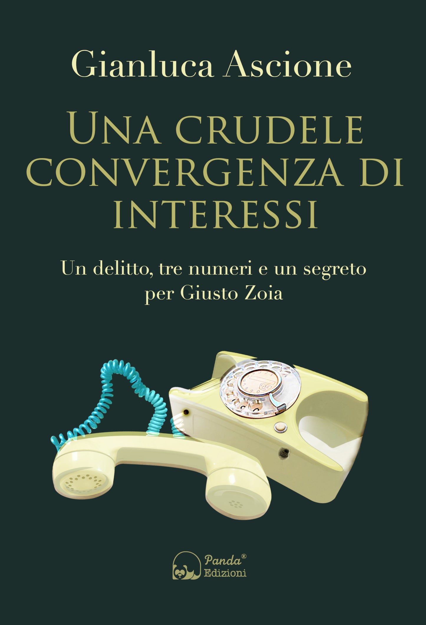 Una crudele convergenza di interessi – Un delitto, tre numeri e un segreto per Giusto Zoia