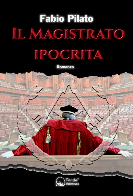 Il magistrato ipocrita – La prima inchiesta giornalistica di Carlo Lozzi, tra mafia, massoneria, magistratura e poteri occulti