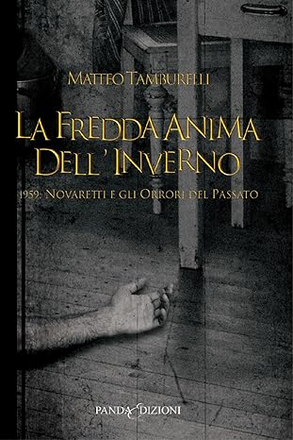 La fredda anima dell'inverno 1959: Novaretti e gli orrori del passato