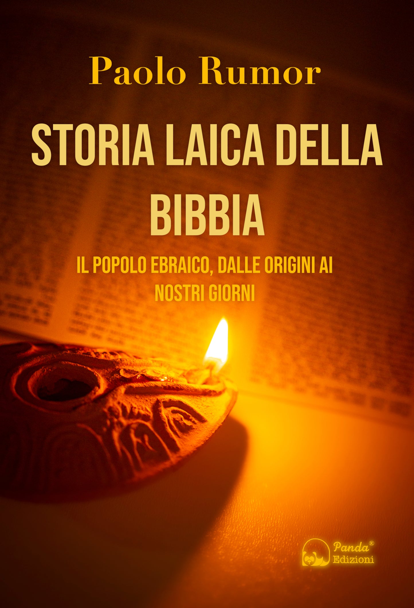 Storia laica della Bibbia – Il popolo ebraico, dalle origini ai nostri giorni